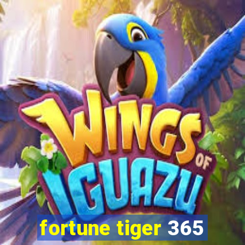 fortune tiger 365